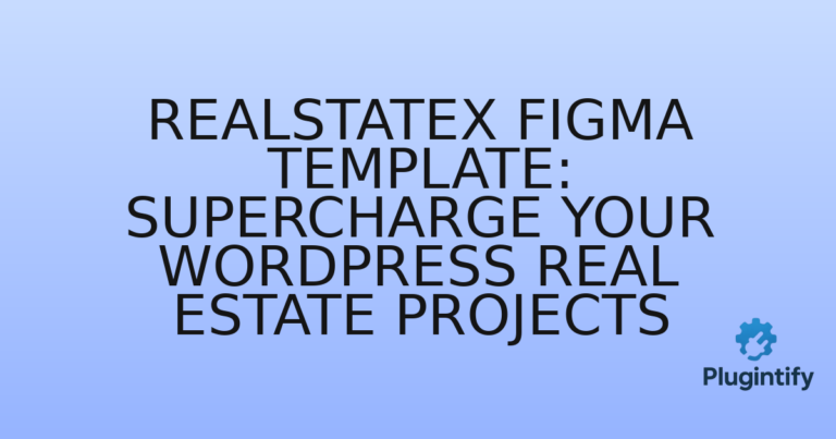 Read more about the article RealStateX Figma Template: Supercharge Your WordPress Real Estate Projects