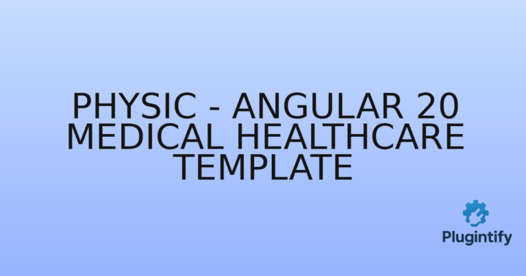 Read more about the article Physic – Angular 20 Medical Healthcare Template