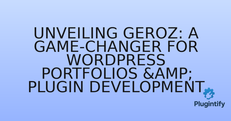 Read more about the article Unveiling Geroz: A Game-Changer for WordPress Portfolios & Plugin Development