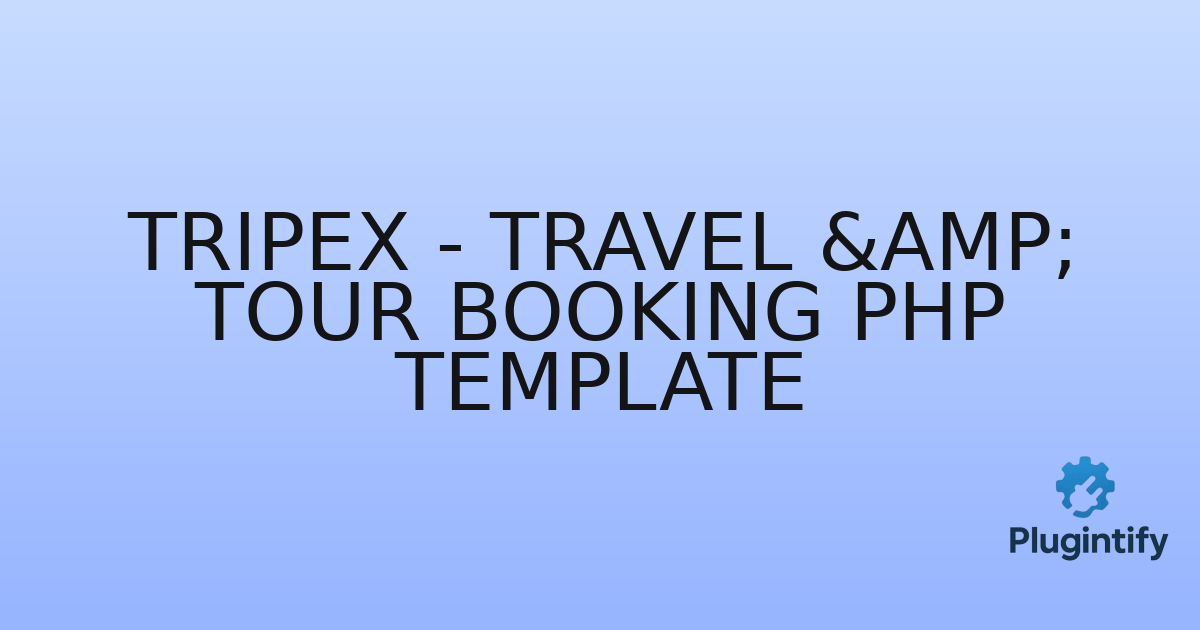 You are currently viewing Tripex – Travel & Tour Booking PHP Template