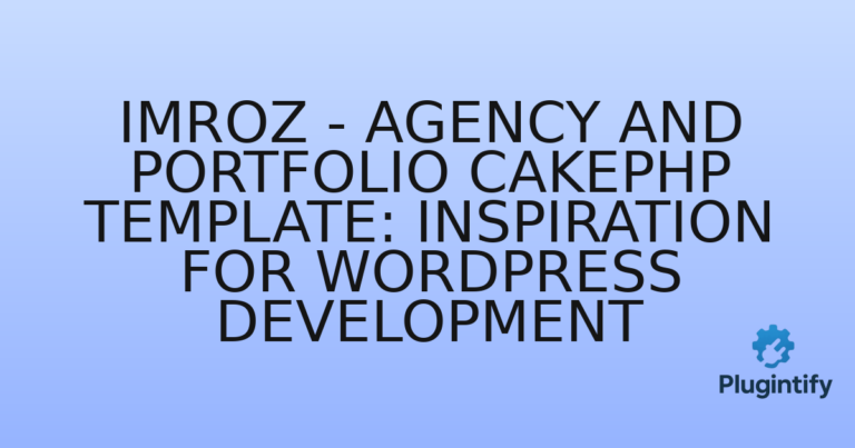 Read more about the article Imroz – Agency and Portfolio CakePHP Template: Inspiration for WordPress Development
