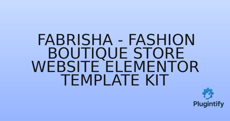 Read more about the article Fabrisha – Fashion Boutique Store Website Elementor Template Kit