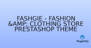 Read more about the article Fashgie – Fashion & Clothing Store Prestashop Theme
