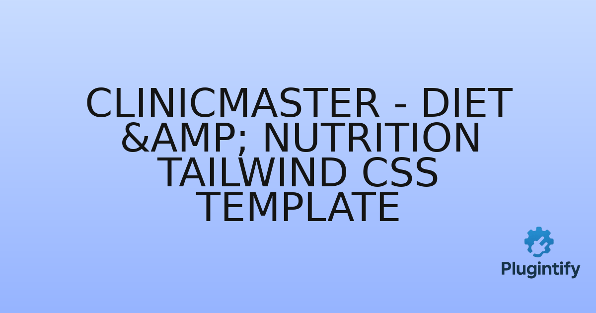 You are currently viewing ClinicMaster – Diet & Nutrition Tailwind CSS Template