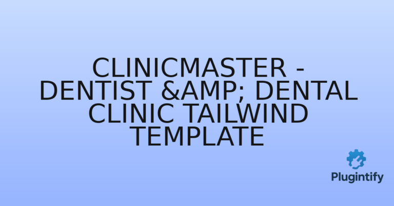 Read more about the article ClinicMaster – Dentist & Dental Clinic Tailwind Template
