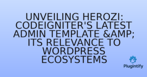 Read more about the article Unveiling Herozi: CodeIgniter’s Latest Admin Template & Its Relevance to WordPress Ecosystems