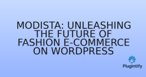 Read more about the article Modista: Unleashing the Future of Fashion E-commerce on WordPress
