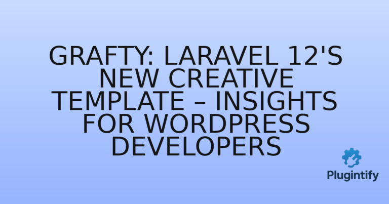 Read more about the article Grafty: Laravel 12’s New Creative Template – Insights for WordPress Developers