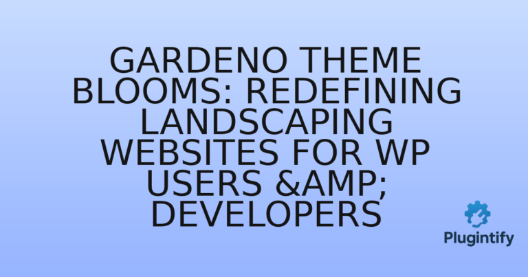 Read more about the article Gardeno Theme Blooms: Redefining Landscaping Websites for WP Users & Developers