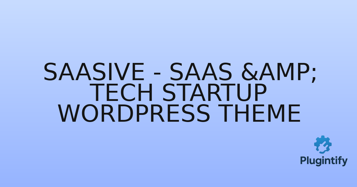 You are currently viewing Saasive – SaaS & Tech Startup WordPress Theme