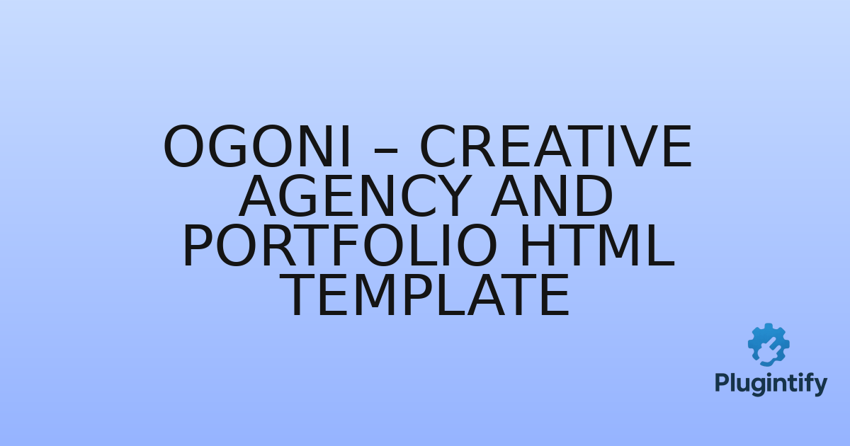 You are currently viewing Ogoni – Creative Agency and Portfolio HTML Template