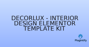 Read more about the article Decorlux – Interior Design Elementor Template Kit