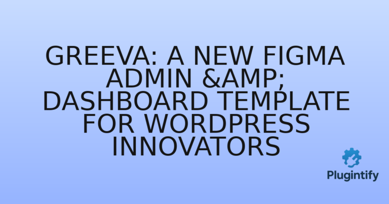 Read more about the article Greeva: A New Figma Admin & Dashboard Template for WordPress Innovators