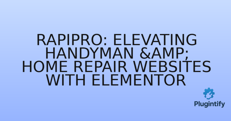Read more about the article Rapipro: Elevating Handyman & Home Repair Websites with Elementor