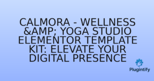 Read more about the article Calmora – Wellness & Yoga Studio Elementor Template Kit: Elevate Your Digital Presence