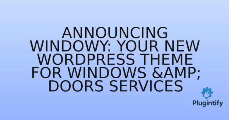 Read more about the article Announcing Windowy: Your New WordPress Theme for Windows & Doors Services