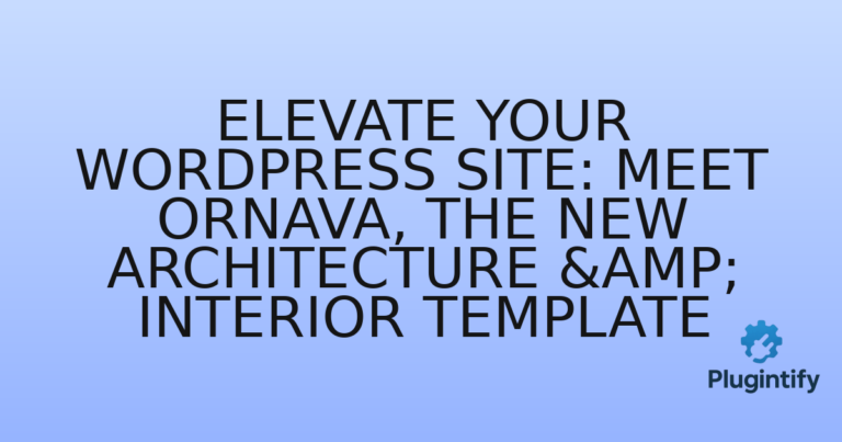 Read more about the article Elevate Your WordPress Site: Meet Ornava, The New Architecture & Interior Template