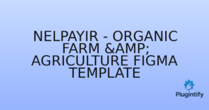 Read more about the article Nelpayir – Organic Farm & Agriculture Figma Template