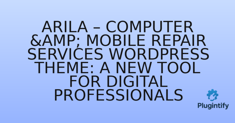 Read more about the article Arila – Computer & Mobile Repair Services WordPress Theme: A New Tool for Digital Professionals