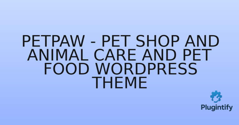 Read more about the article PetPaw – Pet Shop and Animal Care and Pet Food WordPress Theme