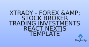 Read more about the article XTrady – Forex & Stock Broker Trading Investments React NextJS Template