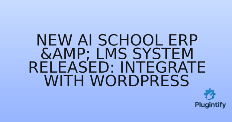Read more about the article New AI School ERP & LMS System Released: Integrate with WordPress