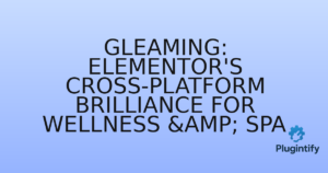 Read more about the article Gleaming: Elementor’s Cross-Platform Brilliance for Wellness & Spa
