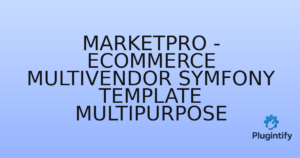 Read more about the article MarketPro – eCommerce Multivendor Symfony Template Multipurpose