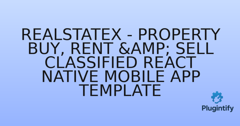 Read more about the article RealStateX – Property Buy, Rent & Sell Classified React Native Mobile App Template