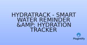 Read more about the article HydraTrack – Smart Water Reminder & Hydration Tracker