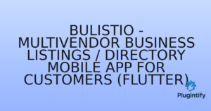 Read more about the article Bulistio – Multivendor Business Listings / Directory Mobile App for Customers (Flutter)