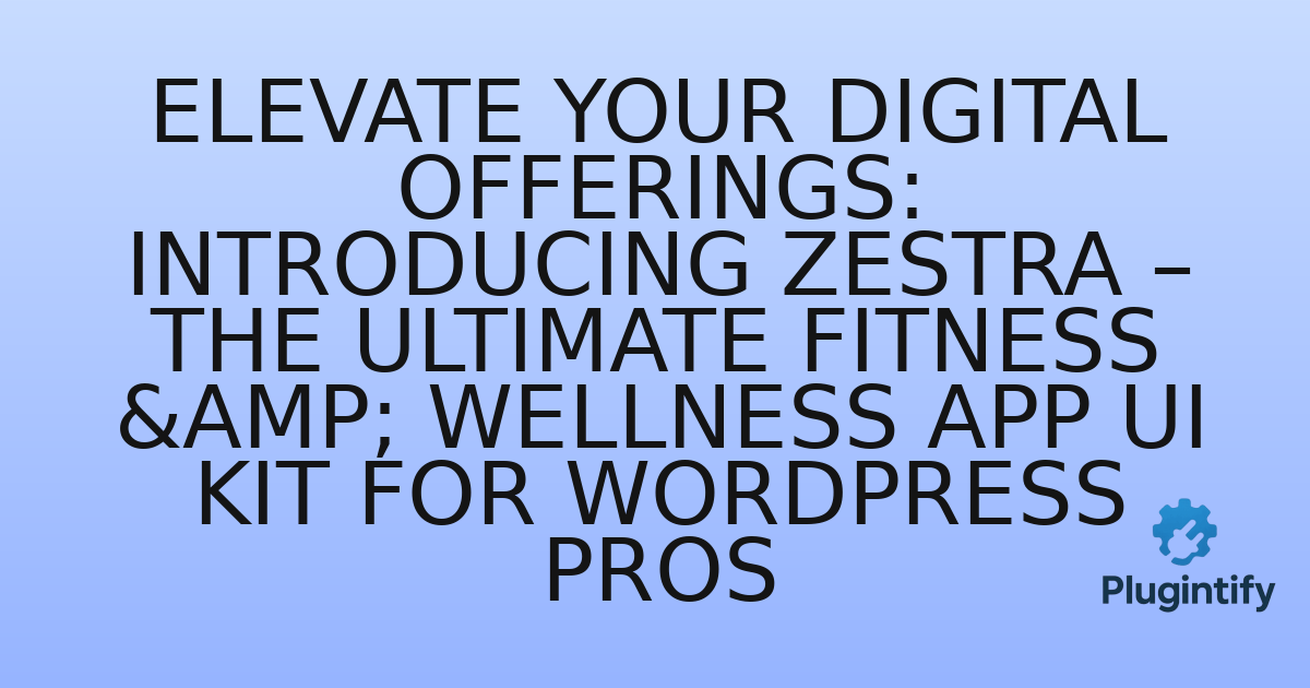 You are currently viewing Elevate Your Digital Offerings: Introducing Zestra – The Ultimate Fitness & Wellness App UI Kit for WordPress Pros