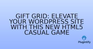 Read more about the article Gift Grid: Elevate Your WordPress Site with This New HTML5 Casual Game