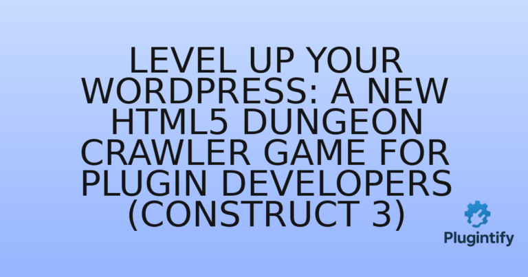 Read more about the article Level Up Your WordPress: A New HTML5 Dungeon Crawler Game for Plugin Developers (Construct 3)