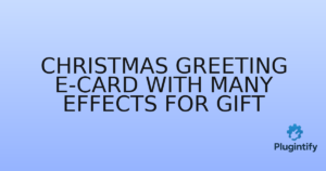 Read more about the article Christmas Greeting E-Card with Many Effects For Gift