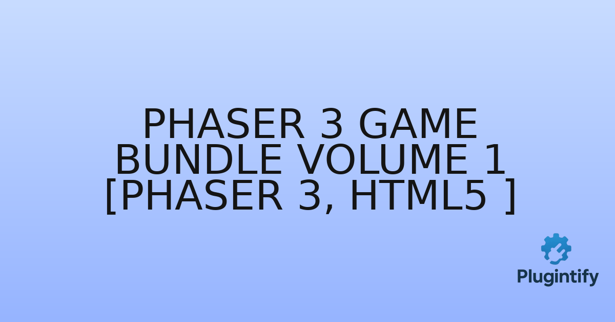 You are currently viewing Phaser 3 Game bundle Volume 1 [Phaser 3, HTML5 ]