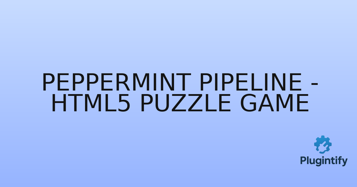 You are currently viewing Peppermint Pipeline – HTML5 Puzzle game