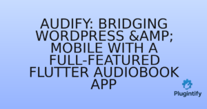 Read more about the article Audify: Bridging WordPress & Mobile with a Full-Featured Flutter Audiobook App