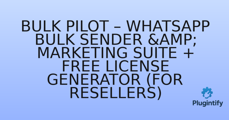 Read more about the article Bulk Pilot – WhatsApp Bulk Sender & Marketing Suite + Free License Generator (for resellers)