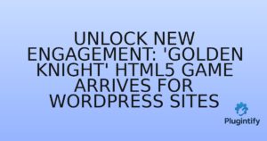 Read more about the article Unlock New Engagement: ‘Golden Knight’ HTML5 Game Arrives for WordPress Sites