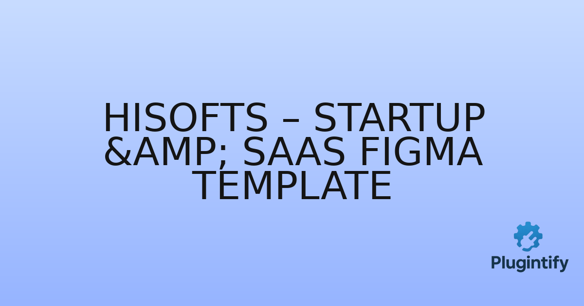 You are currently viewing Hisofts – Startup & SaaS Figma Template