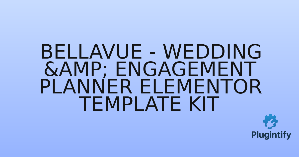You are currently viewing Bellavue – Wedding & Engagement Planner Elementor Template Kit