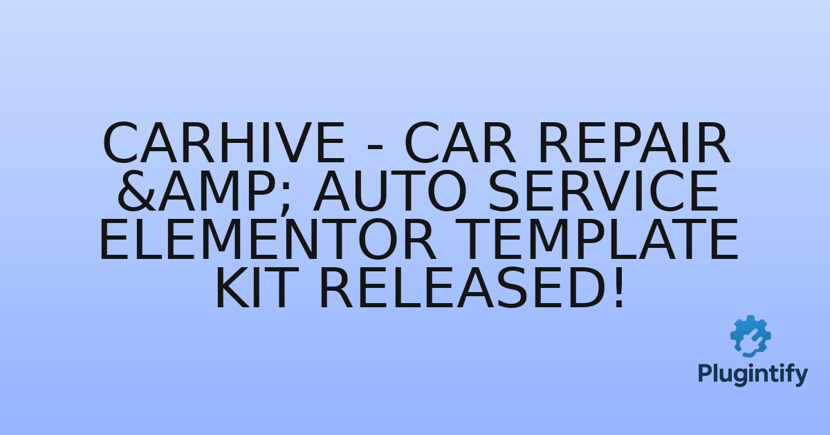 You are currently viewing CarHive – Car Repair & Auto Service Elementor Template Kit Released!