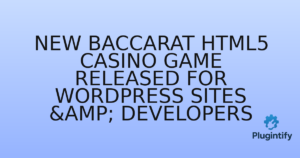 Read more about the article New Baccarat HTML5 Casino Game Released for WordPress Sites & Developers