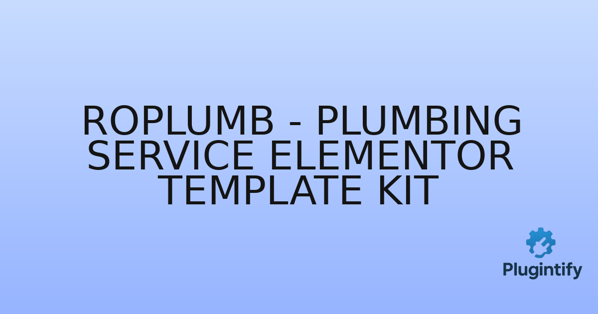 You are currently viewing Roplumb – Plumbing Service Elementor Template Kit