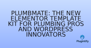 Read more about the article Plumbmate: The New Elementor Template Kit for Plumbing Pros and WordPress Innovators