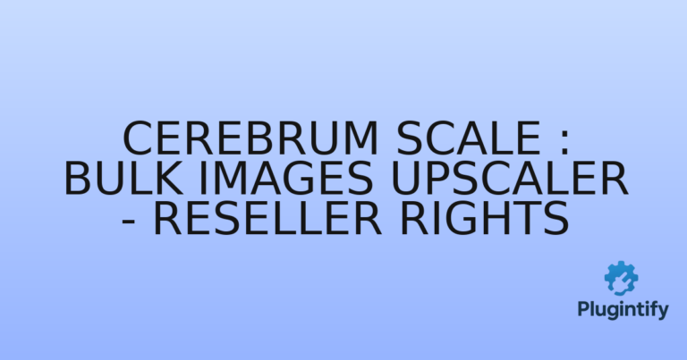 Read more about the article Cerebrum Scale : Bulk Images Upscaler – Reseller Rights