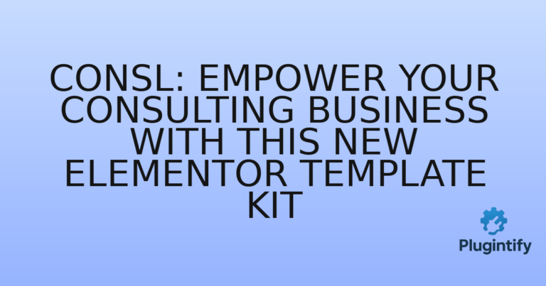 Read more about the article Consl: Empower Your Consulting Business with This New Elementor Template Kit