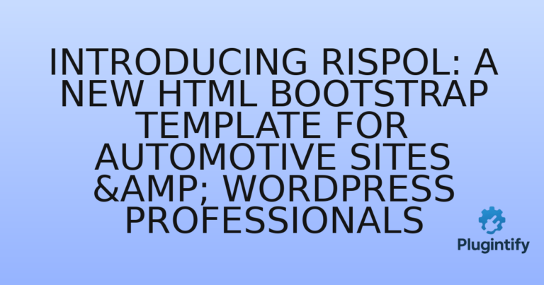 Read more about the article Introducing Rispol: A New HTML Bootstrap Template for Automotive Sites & WordPress Professionals
