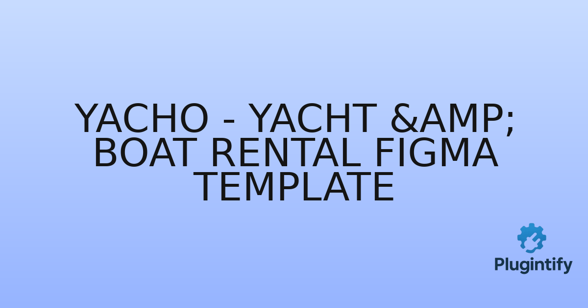 You are currently viewing Yacho – Yacht & Boat Rental Figma Template